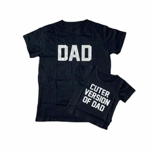 Load image into Gallery viewer, Cuter version of Dad T-Shirt (Dad)

