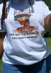 I’ve got a personality you can’t handle Women’s Tees
